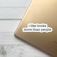 I Like Books More Than People Sticker