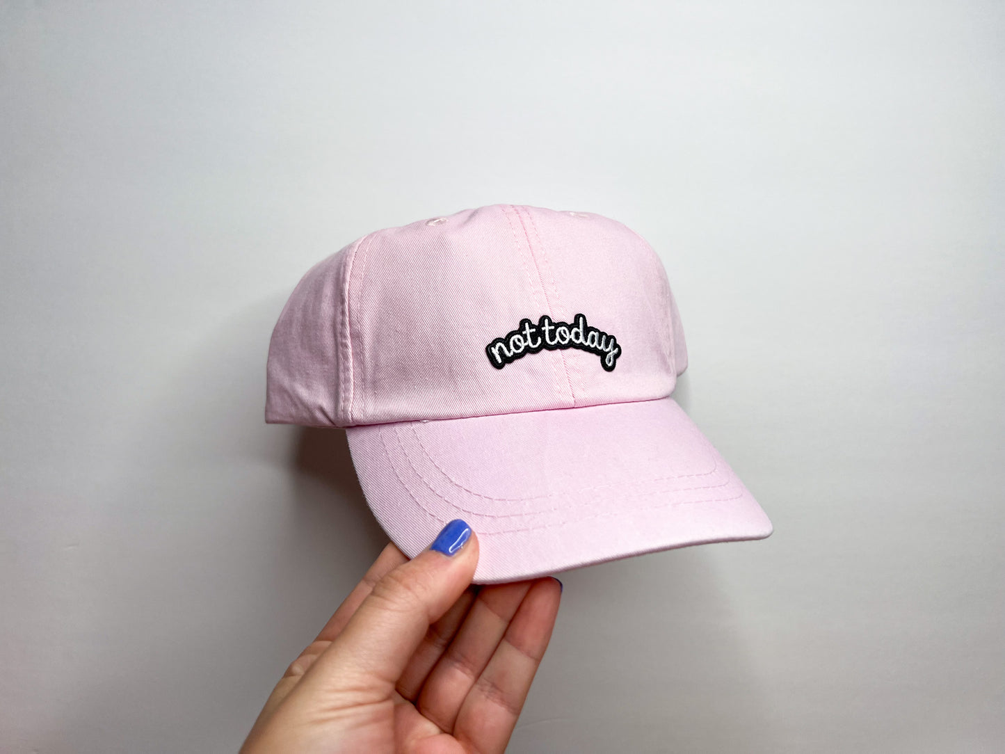 Not Today Embroidered Baseball Hat