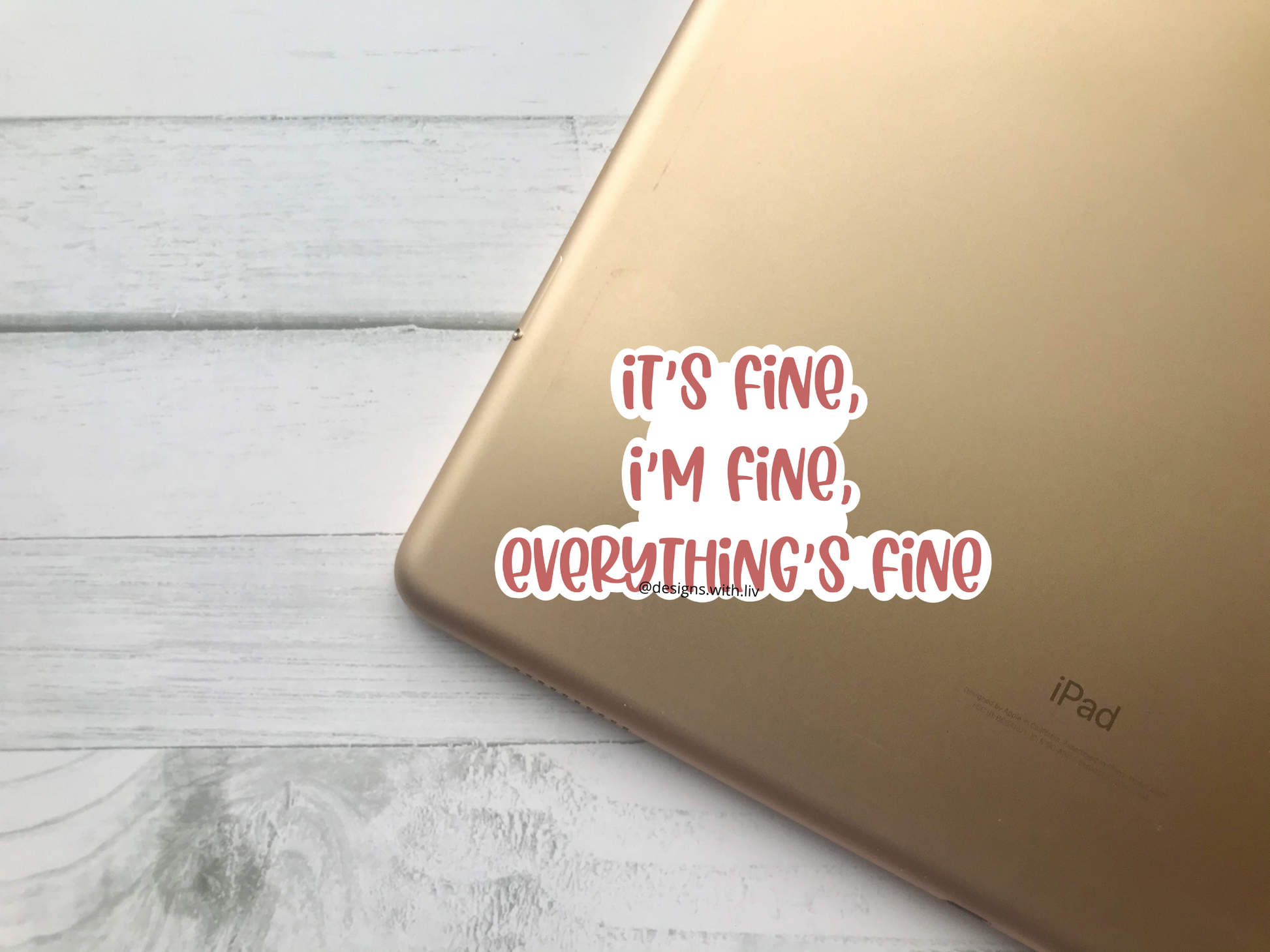 It's Fine, I'm Fine, Everything's Fine Sticker - Designs With Liv